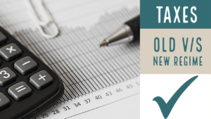 Old vs New Tax Regime Which is Better