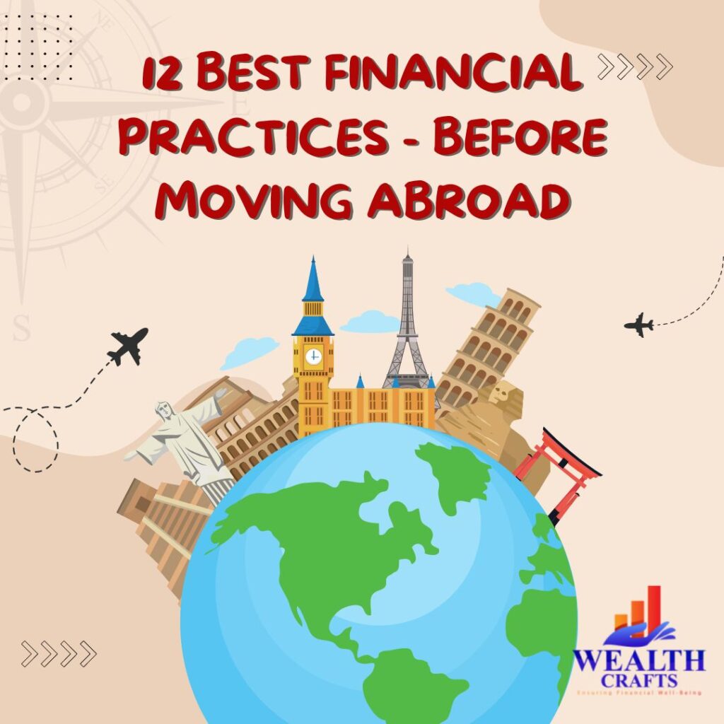 12 Best Financial Practices - Before Moving Abroad Before Moving Abroad